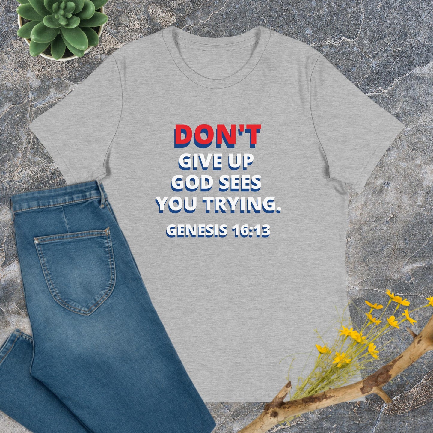 DON'T GIVE UP Women's Relaxed Tee