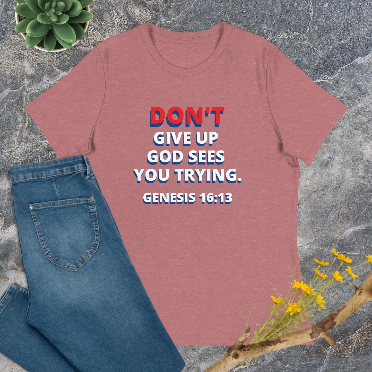 DON'T GIVE UP Women's Relaxed Tee