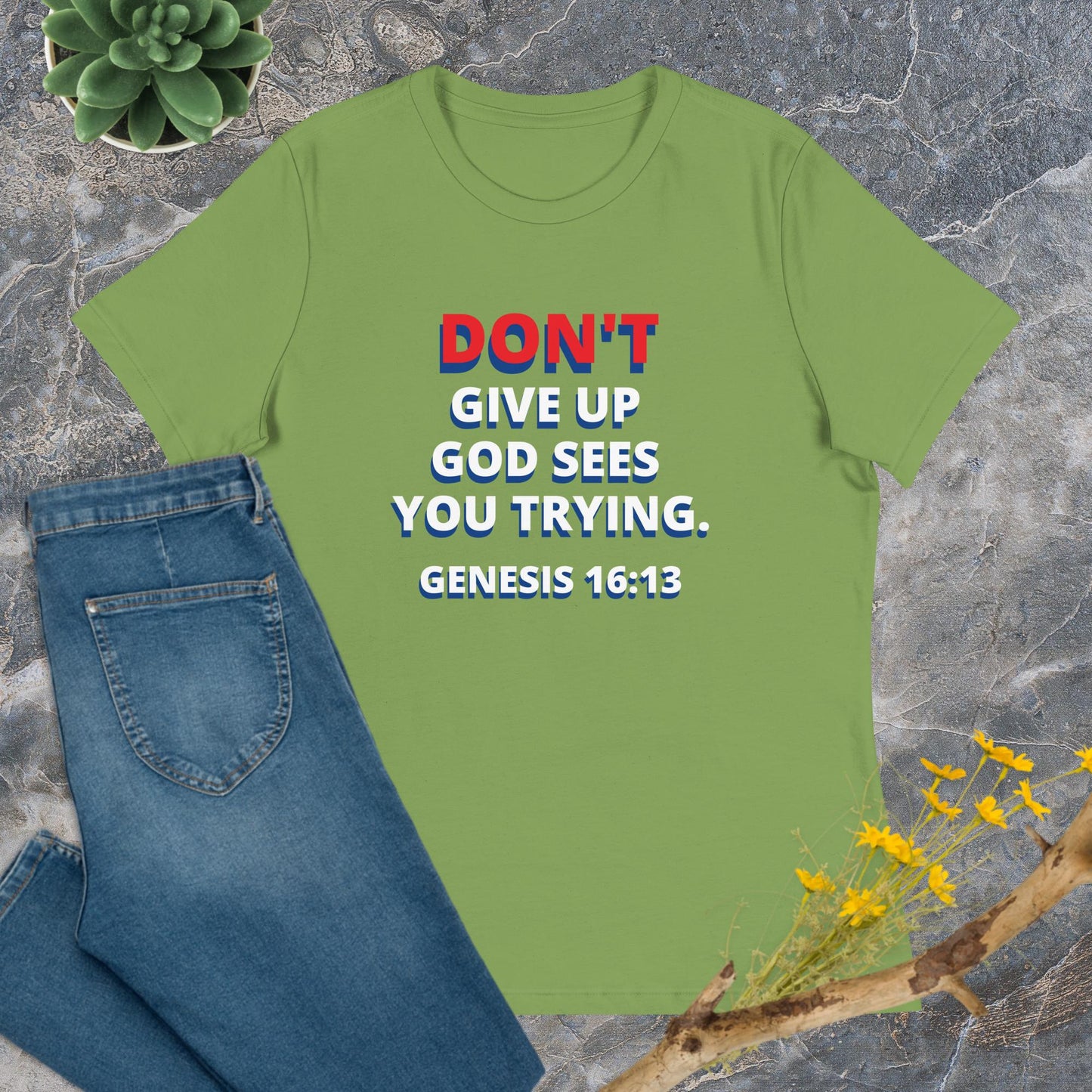 DON'T GIVE UP Women's Relaxed Tee