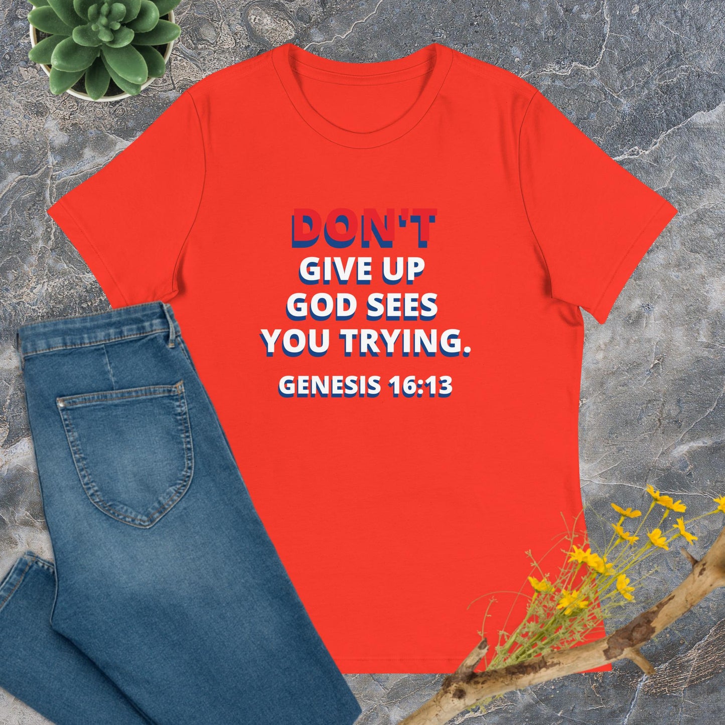 DON'T GIVE UP Women's Relaxed Tee