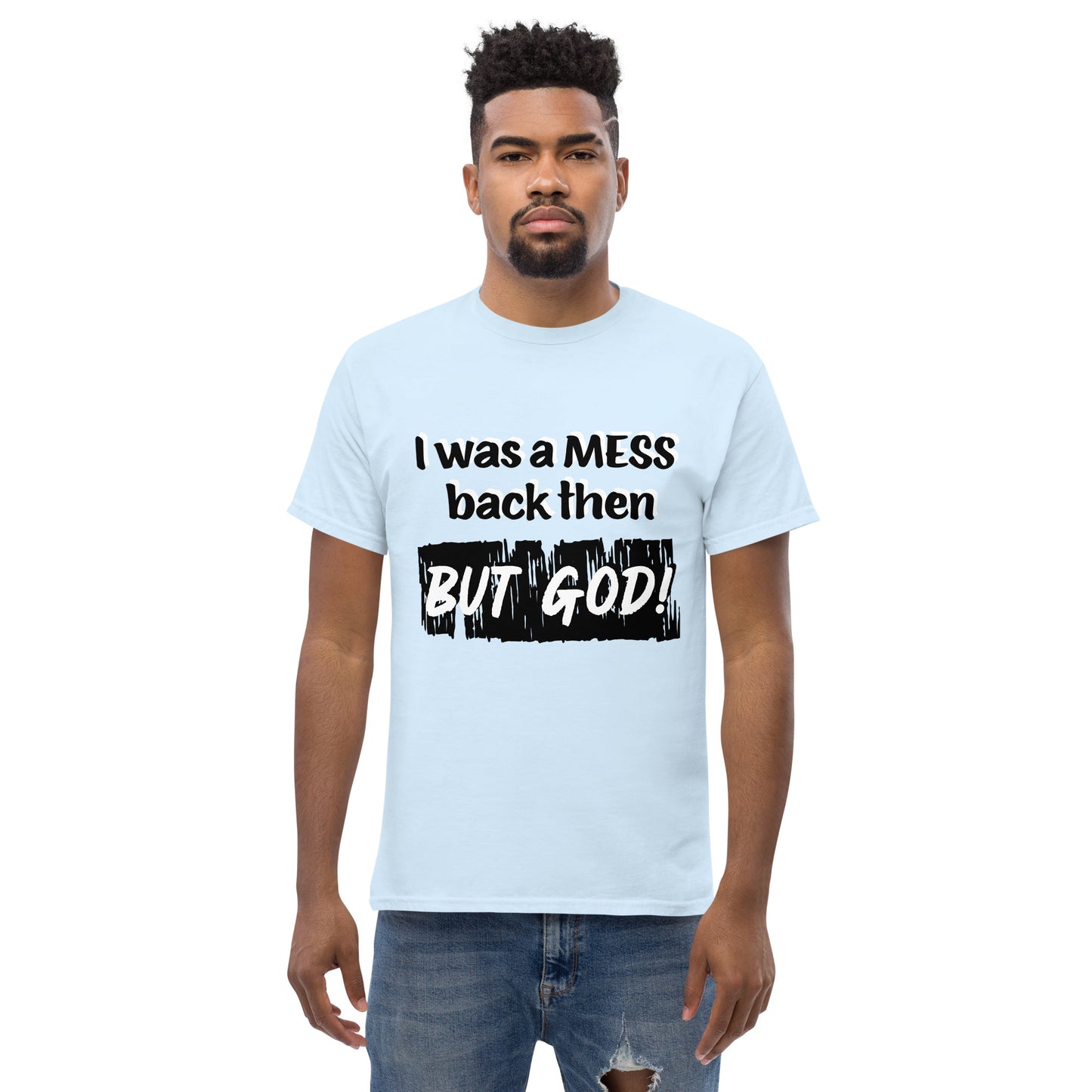 "I was a Mess" Unisex Tee