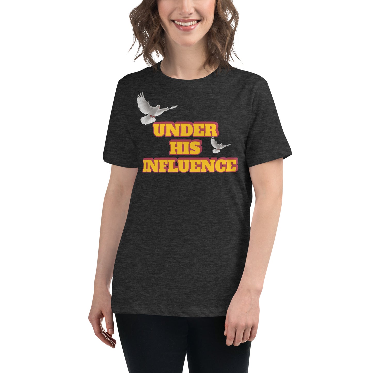 Under His Influence Women's Relaxed Tee